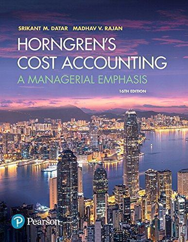 Horngrens Cost Accounting A Managerial Emphasis 16Th