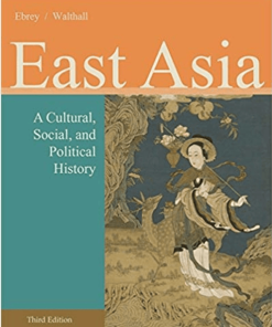 East Asia A Cultural Social And Political History 3Rd
