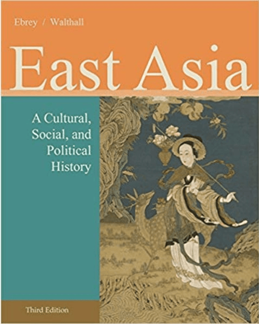 East Asia A Cultural Social And Political History 3Rd