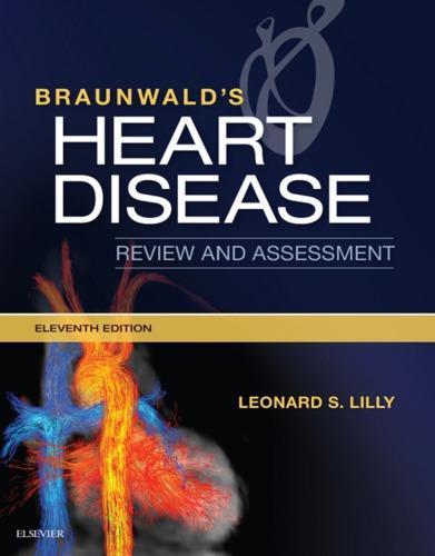 Braunwalds Heart Disease Review And Assessment 11Th