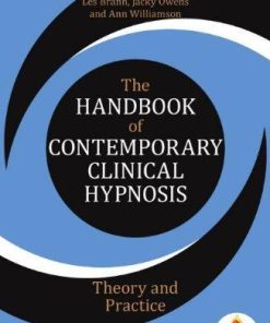 The Handbook Of Contemporary Clinical Hypnosis Theory And Practice