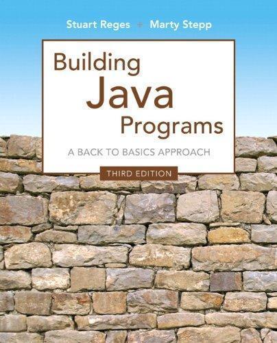Building Java Programs A Back To Basics Approach 3Rd