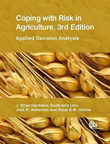 Coping With Risk In Agriculture Applied Decision Analysis 3Rd