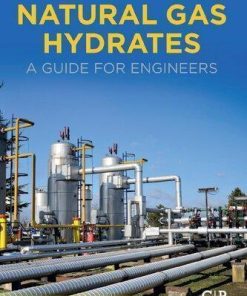 Natural Gas Hydrates A Guide For Engineers 4Th