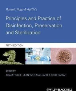 Russell Hugo Ayliffes Principles And Practice Of Disinfection Preservation And Sterilization 5Th