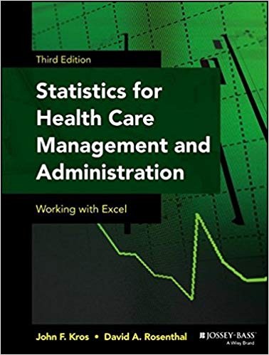 Statistics for Health Care Management and Administration Working with Excel 3rd
