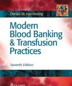 Modern Blood Banking Transfusion Practices 7Th