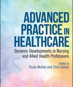 Advanced Practice In Healthcare Dynamic Developments In Nursing And Allied Health Professions 4Th