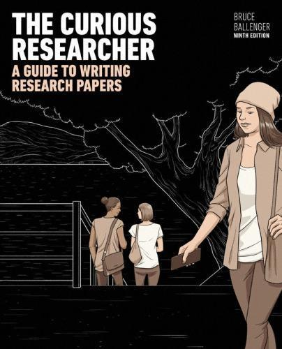 The Curious Researcher A Guide To Writing Research Papers 9th
