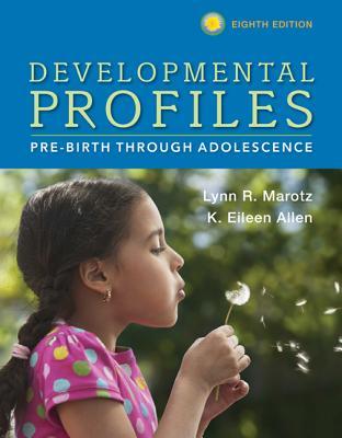 Developmental Profiles Pre Birth Through Adolescence 8Th