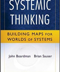 Systemic Thinking Building Maps For Worlds Of Systems