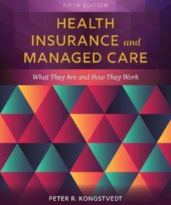 Health Insurance And Managed Care What They Are And How They Work 5Th
