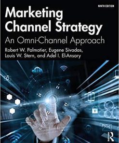 Marketing Channel Strategy An Omni Channel Approach 9Th