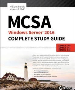 Mcsa Windows Server 2016 Complete Study Guide Exam 70 740 Exam 70 741 Exam 70 742 And Exam 70 743