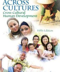 Lives Across Cultures Cross Cultural Human Development 5Th