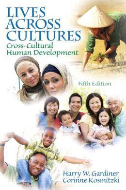 Lives Across Cultures Cross Cultural Human Development 5Th
