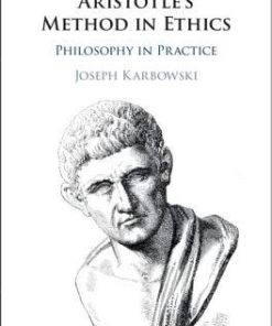 Aristotles Method In Ethics Philosophy In Practice