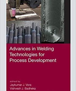 Advances In Welding Technologies For Process Development