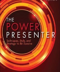 The Power Presenter Techniques Style And Strategy To Be Suasive 2Nd