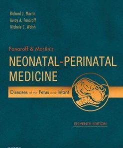 Fanaroff And Martins Neonatal Perinatal Medicine 2 Volume Set Diseases Of The Fetus And Infant 11Th