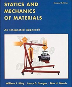 Statics and Mechanics of Materials An Integrated Approach 2nd