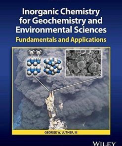Inorganic Chemistry For Geochemistry And Environmental Sciences Fundamentals And Applications