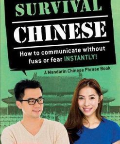 Survival Chinese How To Communicate Without Fuss Or Fear Instantly