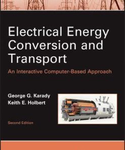 Electrical Energy Conversion And Transport An Interactive Computer Based Approach 2nd