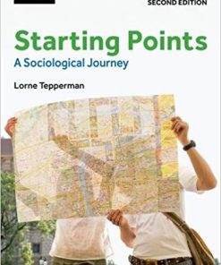 Starting Points A Sociological Journey 2nd by Lorne Tepperman