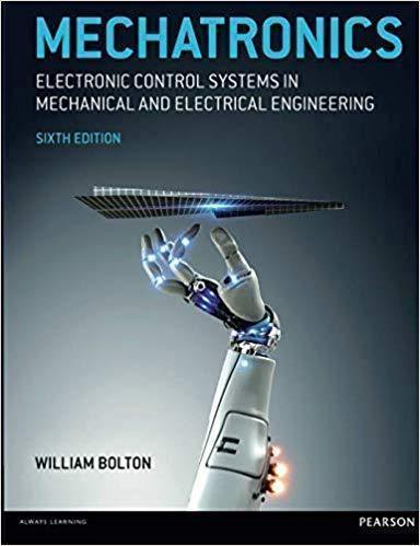 Mechatronics Electronic Control Systems In Mechanical And Electrical Engineering 6Th