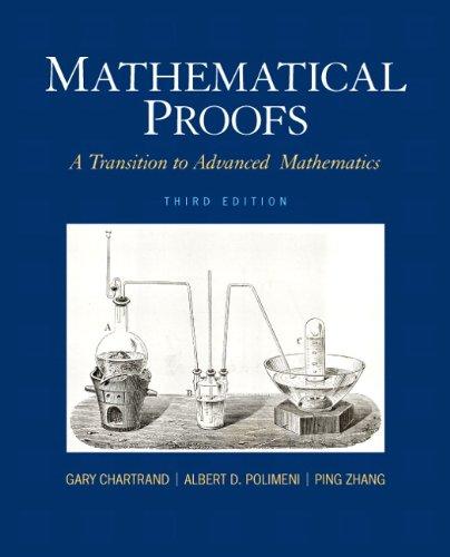 Mathematical Proofs A Transition To Advanced Mathematics 3Rd
