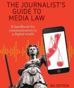 The Journalists Guide To Media Law A Handbook For Communicators In A Digital World