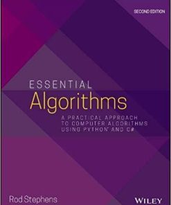 Essential Algorithms A Practical Approach To Computer Algorithms Using Python And C 2Nd