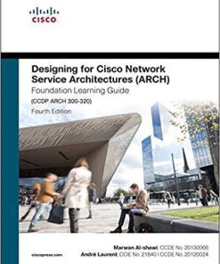 Designing For Cisco Network Service Architectures Arch Foundation Learning Guide Ccdp Arch 300 320 4Th