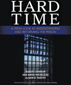 Hard Time A Fresh Look At Understanding And Reforming The Prison 4Th