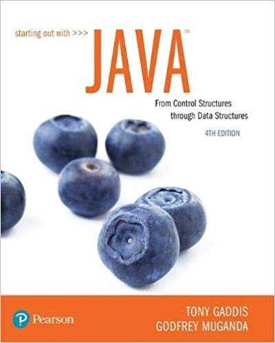 Starting Out with Java From Control Structures through Data Structures 4th