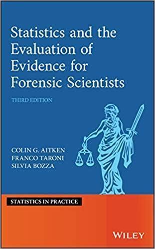 Statistics And The Evaluation Of Evidence For Forensic Scientists 3Rd