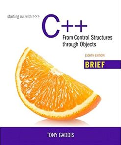 Starting Out with C From Control Structures through Objects Brief Version 8th