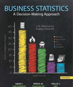Business Statistics A Decision Making Approach 9Th