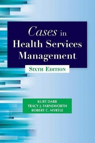 Cases in Health Services Management 8211 6th