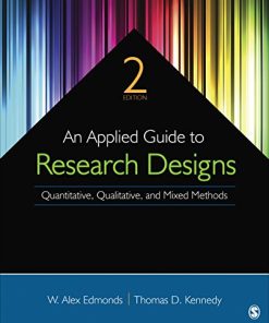 An Applied Guide to Research Designs Quantitative Qualitative and Mixed Methods 8211 2nd