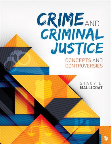 Crime And Criminal Justice Concepts And Controversies 8211 1st
