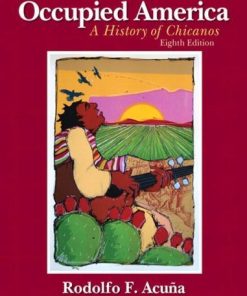 Occupied America A History Of Chicanos 8Th