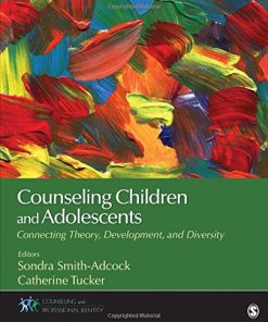 Counseling Children and Adolescents Connecting Theory Development and Diversity 8211 1st