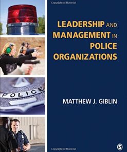 Leadership and Management in Police Organizations 8211 1st