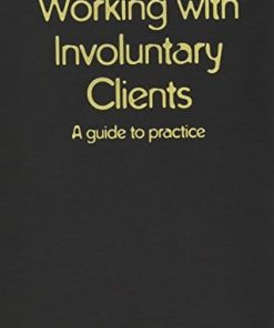 Working with Involuntary Clients A Guide to Practice 8211 2nd