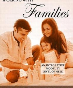 Working with Families An Integrative Model by Level of Need 5th