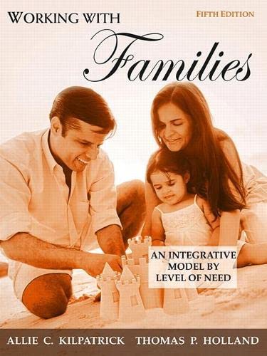 Working with Families An Integrative Model by Level of Need 5th