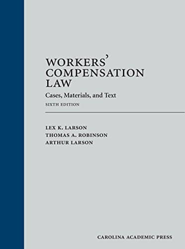 Workers Compensation Law Cases Materials and Text 8211 6th