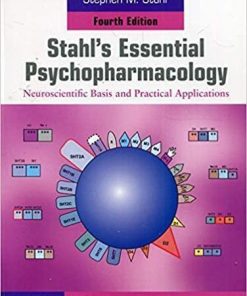 Stahls Essential Psychopharmacology Neuroscientific Basis And Practical Applications 4Th